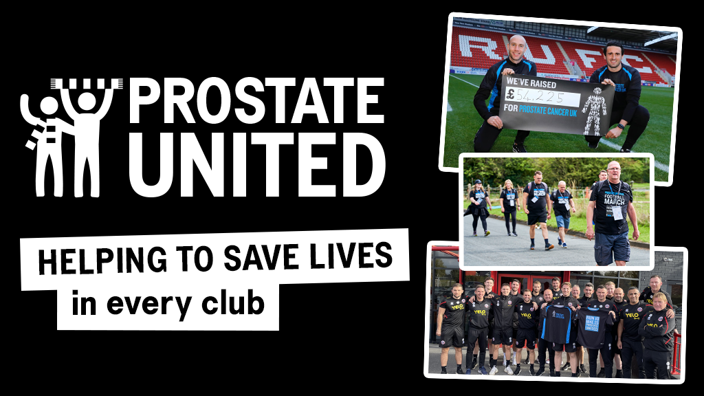 The text 'Prostate United HELPING TO SAVE LIVES in every club' next to three photos of men getting involved